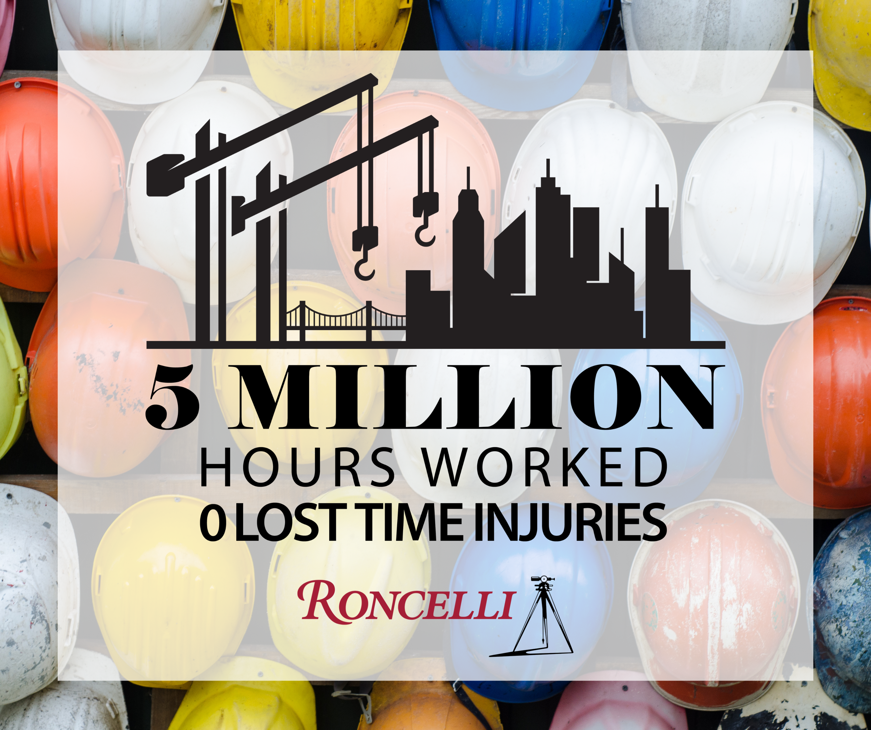 Roncelli Marks 5 Million Man-Hours with Zero Lost Time Injuries